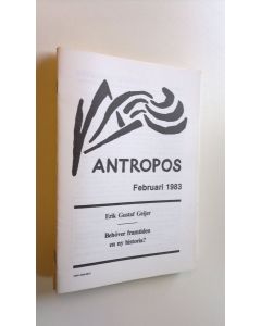 käytetty teos Antropos 1983 (7 osaa) : Februari, Mars, April, Juni, September, Oktober, November 1983