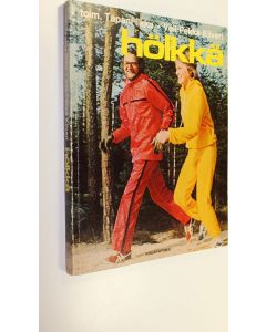 Tekijän Tapani ym. Ilkka  käytetty kirja Hölkkä