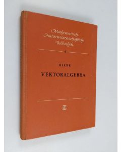 Kirjailijan Max Hieke käytetty kirja Vektoralgebra