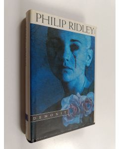 Kirjailijan Philip Ridley käytetty kirja Demonit