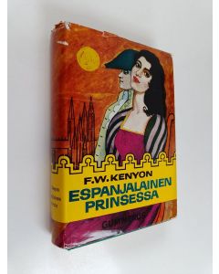 Kirjailijan F. W. Kenyon käytetty kirja Espanjalainen prinsessa