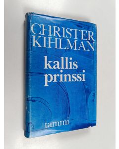 Kirjailijan Christer Kihlman käytetty kirja Kallis prinssi