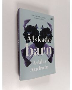 Kirjailijan Ashley Audrain käytetty kirja Älskade barn
