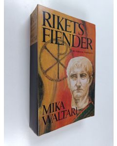Kirjailijan Mika Waltari käytetty kirja Rikets fiender : romerske senatorn minutus lausus manilianus memoarer från åren 46-70 eKr