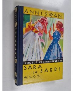 Kirjailijan Anni Swan käytetty kirja Sara ja Sarri
