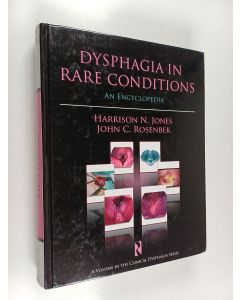 Kirjailijan Harrison N. Jones & John C. Rosenbek uusi kirja Dysphagia in Rare Conditions - An Encyclopedia