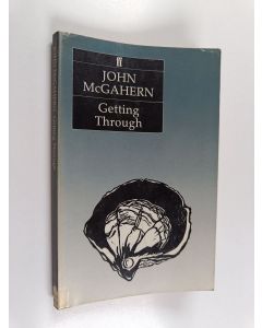 Kirjailijan John McGahern käytetty kirja Getting through