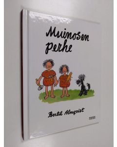 Kirjailijan Bertil Almqvist käytetty kirja Muinosen perhe