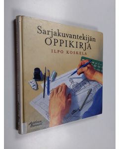 Kirjailijan Ilpo Koskela käytetty kirja Sarjakuvantekijän oppikirja