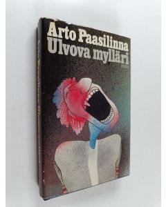 Kirjailijan Arto Paasilinna käytetty kirja Ulvova mylläri
