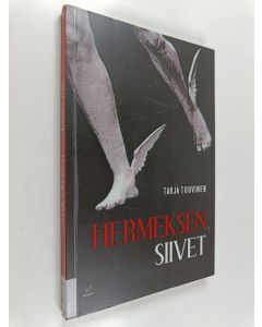 Kirjailijan Tarja Tuovinen käytetty kirja Hermeksen siivet