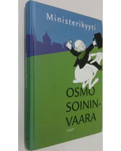 Kirjailijan Osmo Soininvaara käytetty kirja Ministerikyyti