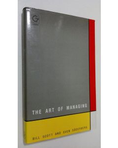 Kirjailijan Bill Scott käytetty kirja The art of managing