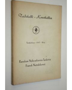 käytetty kirja Ranskan nykyaikaista taidetta : Taidehalli toukokuu 1947 = Fransk Nutidskonst : Konsthallen Maj 1947