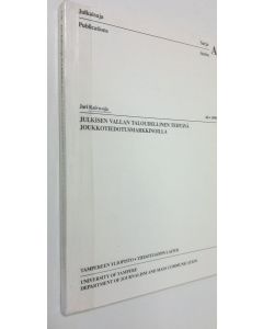 Kirjailijan Jari Kaivo-oja käytetty kirja Julkisen vallan taloudellinen tehtävä joukkotiedotusmarkkinoilla