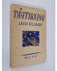 Kirjailijan Lauri Viljanen käytetty kirja Tähtikeinu : runoja
