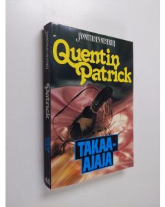 Kirjailijan Quentin Patrick käytetty kirja Takaa-ajaja