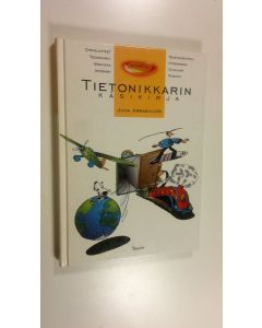 Kirjailijan Juha Arrasvuori käytetty kirja Tietonikkarin käsikirja