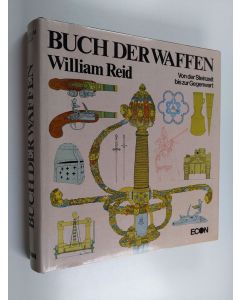 Kirjailijan William Reid käytetty kirja Buch der waffen