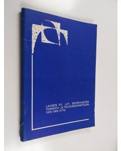 käytetty teos Lahden ev.lut. seurakuntien toiminta- ja taloussuunnitelma 1976-1980 (KTS)