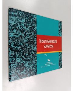 käytetty teos Terveydenhuolto Suomessa