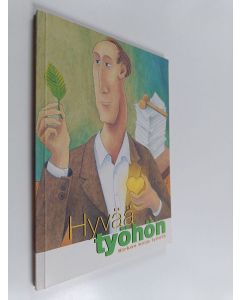 käytetty kirja Hyvää työhön : kirkon kirja työstä