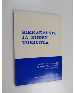 Kirjailijan M. Raatikainen käytetty kirja Rikkakasvit ja niiden torjunta