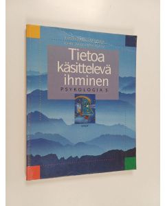käytetty kirja Psykologia 3 : Tietoa käsittelevä ihminen