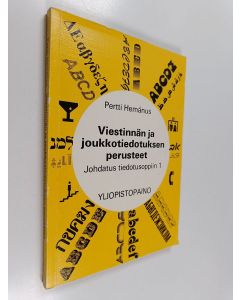 Kirjailijan Pertti Hemanus käytetty kirja Johdatusta tiedotusoppiin 1 : Viestinnän ja joukkotiedotuksen perusteet