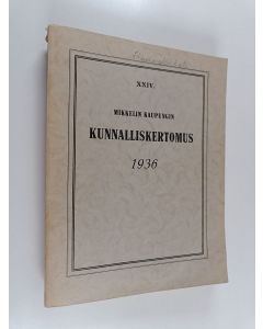 käytetty kirja Mikkelin kaupungin kunnalliskertomus 1936