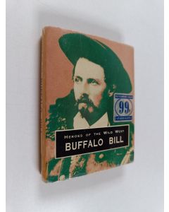 Kirjailijan Simon Boyce käytetty kirja Heroes of the wild west : Buffalo Bill