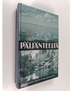 Kirjailijan Aaro A. Nuutinen käytetty kirja Terveisiä Päijänteeltä!
