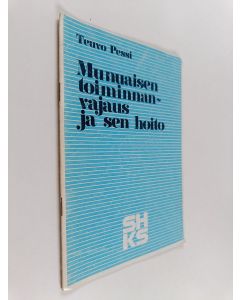 Kirjailijan Teuvo Pessi käytetty teos Munuaisen toiminnanvajaus ja sen hoito