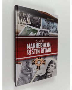 Kirjailijan Simo Holopainen käytetty kirja Isäni oli Mannerheim-ristin ritari