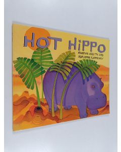 Kirjailijan Mwenye Hadithi käytetty kirja Hot hippo