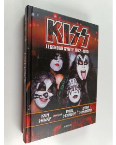 Kirjailijan Ken Sharp käytetty kirja Kiss : legendan synty 1972-1975