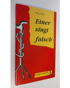 Kirjailijan Karin Felix & Theo uusi teos Einer singt falsch