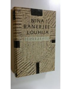 Kirjailijan Nina Banerjee-Louhija käytetty kirja Hiekkakello (ERINOMAINEN)
