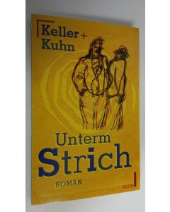 Kirjailijan Christoph Keller käytetty kirja Unterm Strich