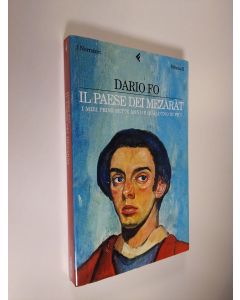 Kirjailijan Dario Fo käytetty kirja Il paese dei Mezaràt : i miei primi sette anni (e qualcuno in più)