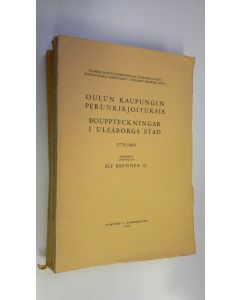 käytetty kirja Oulun kaupungin perunkirjoituksia = Bouppteckningar i Uleåborgs stad 1653-1750, 1750-1779, 1779-1800