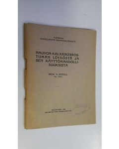 Kirjailijan Rich. V. Stigell käytetty teos Nauvon kalkkikerrostuman löydöstä ja sen käyttömahdollisuuksista