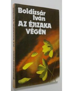 Kirjailijan Boldizsar Ivan käytetty kirja Az ejszaka vegen