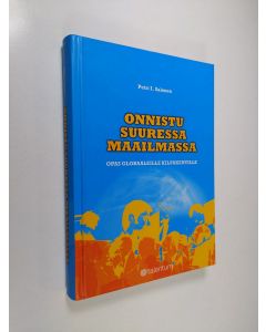 Kirjailijan Petri I. Salonen käytetty kirja Onnistu suuressa maailmassa : opas globaaleille kilpakentille