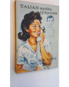 Kirjailijan Ria Toft käytetty kirja Taijan sydän tykyttää