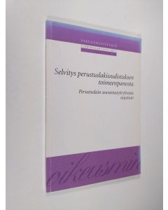 käytetty kirja Selvitys perustuslakiuudistuksen toimeenpanosta : Perustuslain seurantatyöryhmän mietintö