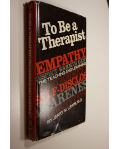 Kirjailijan Jerry M. Lewis käytetty kirja To Be a Therapist: the teaching and learning