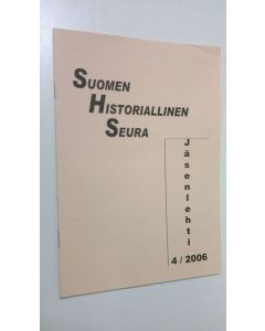 käytetty teos Suomen historiallinen seura jäsenlehti 4/2006