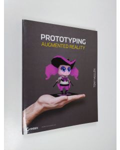 Kirjailijan Tony Mullen käytetty kirja Prototyping augmented reality (ERINOMAINEN)
