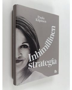 Kirjailijan Paula Kilpinen käytetty kirja Inhimillinen strategia